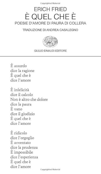 E Quel Che E Poesie D Amore Di Paura Di Collera Amazon It Fried Erich Libri