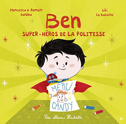 couverture de : Ben, super-h&eacute;ros de la politesse
