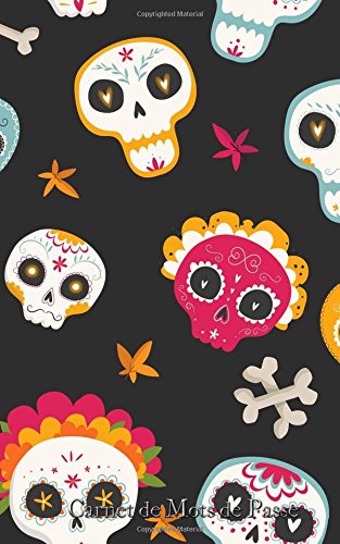 Carnet de Mots de Passe: A5 - 98 Pages - 189 - Santa Muerte - Tetes de Mort gratuit Carnet de Mots de Passe: A5 - 98 Pages - 189 - Santa Muerte - Tetes de Mort gratuit