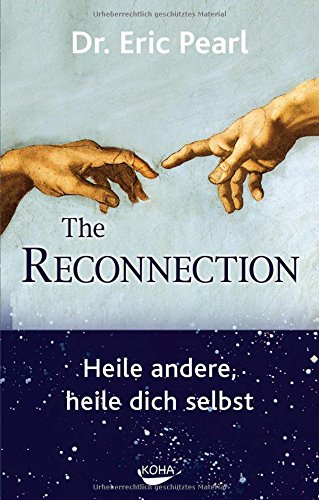 Download The Reconnection: Heile andere, heile dich selbst Download The Reconnection: Heile andere, heile dich selbst