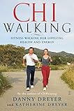 Image de ChiWalking: Fitness Walking for Lifelong Health and Energy (English Edition)