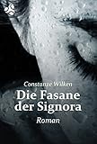 Bücher Neuerscheinungen 2022 - Die Fasane der Signora von Constanze Wilken