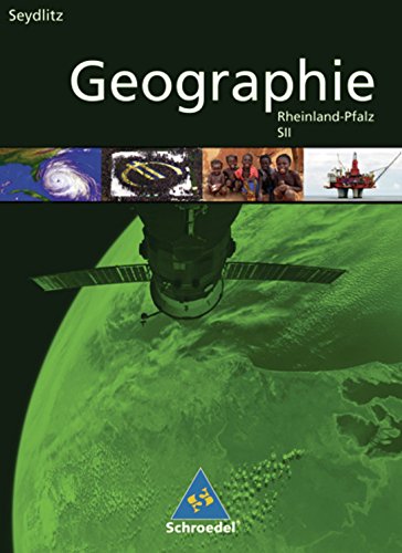 Seydlitz Geographie - Ausgabe 2008 für die Sekundarstufe II in Rheinland-Pfalz: Schülerband SII