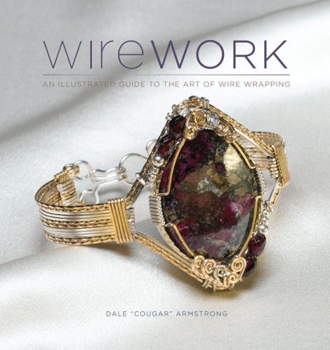 Télécharger Wirework: An Illustrated Guide to the Art of Wire Wrapping livre En ligne