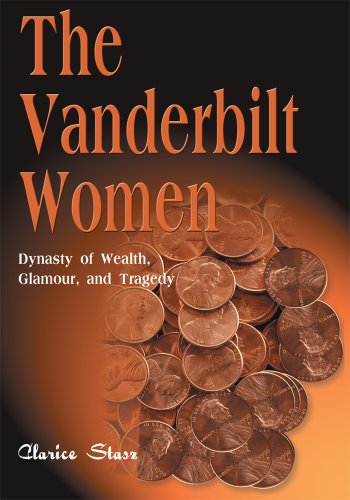 The Vanderbilt Women: Dynasty of Wealth, Glamour and Tragedy (English Edition)