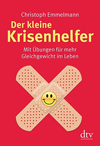 Download Der kleine Krisenhelfer: Mit Übungen für mehr Gleichgewicht im Leben Download Der kleine Krisenhelfer: Mit Übungen für mehr Gleichgewicht im Leben