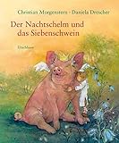 Image de Der Nachtschelm und das Siebenschwein: Kindergedichte von Christian Morgenstern