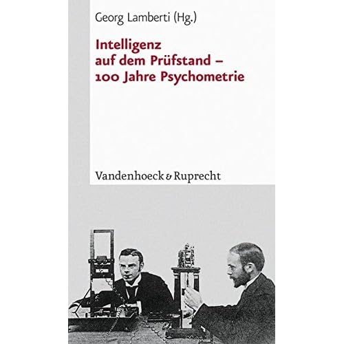 [PDF] Intelligenz auf dem Prüfstand. 100 Jahre Psychometrie (Handlungskompetenz Im Ausland) KOSTENLOS DOWNLOAD