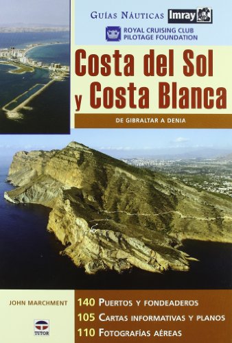 Download Guias Náuticas Imray. COSTA DEL SOL Y COSTA BLANCA. Download Guias Náuticas Imray. COSTA DEL SOL Y COSTA BLANCA.