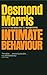 Intimate Behaviour (English Edition) by Desmond Morris