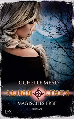 Bloodlines - Magisches Erbe (Bloodlines-Reihe, Band 3)