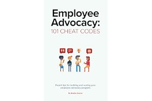 Employee Advocacy: 101 Cheat Codes: Expert Tips for Building and Scaling Your Employee Advocacy Program.