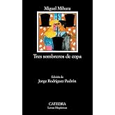 Tres Sombreros De Copa (Letras Hipanicas / Hispanic Writings)
