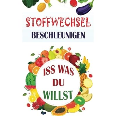[PDF] Download Stoffwechsel beschleunigen: Iss was du willst (Stoffwechseldiát) Kostenlos