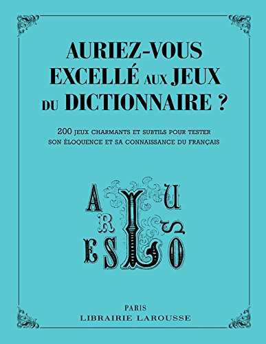 Auriez-vous excellé au jeu du dictionnaire ? en ligne Auriez-vous excellé au jeu du dictionnaire ? en ligne
