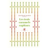 Les trois caramels capitaux