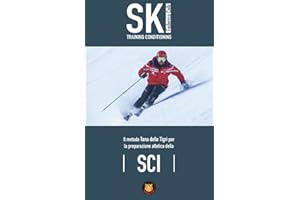 Ski Training Conditioning: Il metodo Tana delle Tigri per la preparazione atletica dello sci