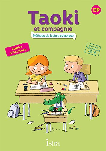 Télécharger Taoki et compagnie CP - Cahier d'écriture - Edition 2017 PDF