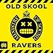 Old Skool Ravers - Ministry Of Sound