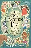 Image de Born on a Rotten Day: Illuminating and Coping with the Dark Side of the Zodiac (English Edition)