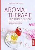 buch aromatherapie wabner  Aromatherapie und ätherische Öle: Über 400 Rezepte für Beauty, Gesundheit und Ihr Zuhause