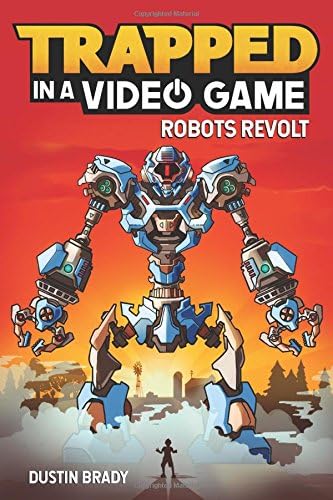 Trapped in a Video Game: Robots Revolt (Volume 3)
