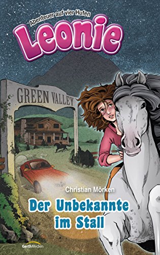 Download Leonie: Der Unbekannte im Stall: Abenteuer auf vier Hufen.