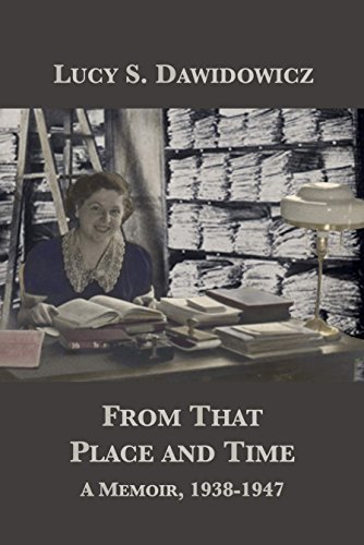 Download From That Place and Time: A Memoir, 1938-1947 Download From That Place and Time: A Memoir, 1938-1947