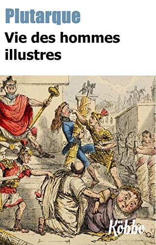 PLUTARQUE VIE DES HOMMES ILLUSTRES INT GRALE VOLUMES 1 4 ANNOT 