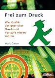 Image de Frei zum Druck: Was Grafikdesigner über Druck und Vorstufe wissen sollten