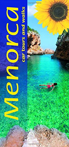Menorca Sunflower Guide: 45 long and short walks with detailed maps and GPS; 2 car tours with pull-out map (Sunflower Walking & Touring Guide)