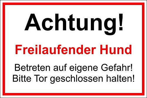 Hundeschild Schild Vorsicht Hund 30x20cm Freilaufender Hund Betreten auf eigene Gefahr - Bitte Tor geschlossen halten - S17p