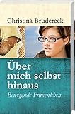 Image de Über mich selbst hinaus: Bewegende Frauenleben