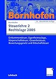 Image de Steuerlehre 2 Rechtslage 2005: Einkommensteuer, Eigenheimzulage, Körperschaftsteuer, Gewerbesteuer,