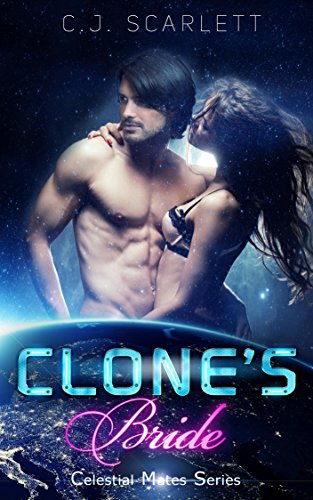 Clone's Bride (Alien SciFi Romance) (Celestial Mates Book 2) (English Edition)