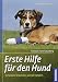 Produktbild Erste Hilfe für den Hund: Symptome erkennen, schnell handeln (Praxiswissen Hund)