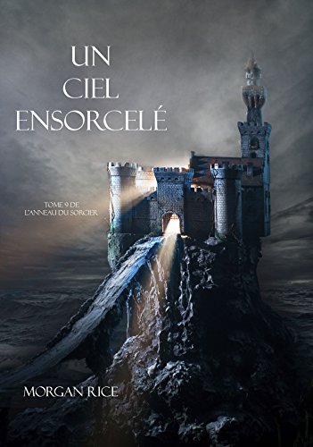 Un Ciel Ensorcelé (Tome 9 de L'anneau du Sorcier) (L'anneau Du Sorcier) gratuit
