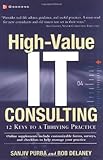 Image de High-Value It Consulting: 12 Keys to a Thriving Practice