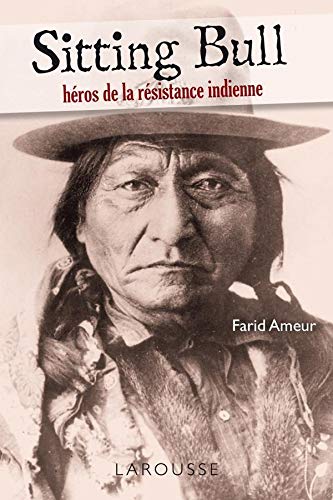 Sitting Bull - héros de la résistance indienne Sitting Bull - héros de la résistance indienne