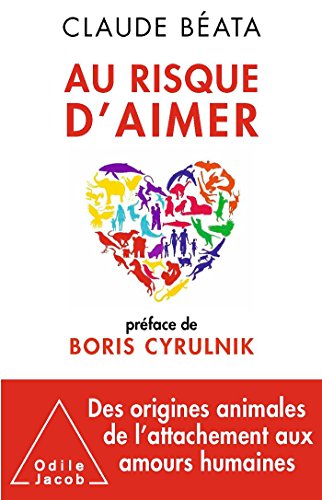 Au risque d'aimer: Préface de Boris Cyrulnik Au risque d'aimer: Préface de Boris Cyrulnik