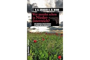 Wer mordet schon in Niederösterreich?: 11 Krimis und 125 Freizeittipps (Kriminelle Freizeitführer im GMEINER-Verlag)