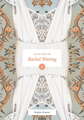 couverture de : La vie r&ecirc;v&eacute;e de Rachel Waring