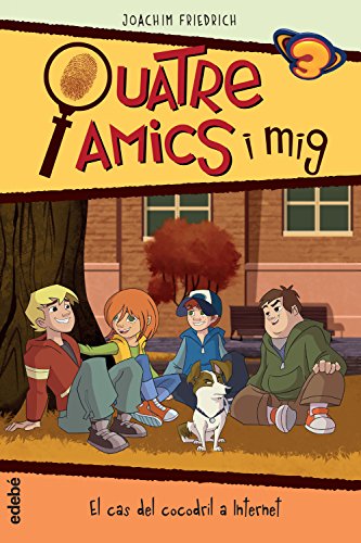 Quatre amics i mig en El cas del cocodril a Internet: la sèrie de TV3: 4
