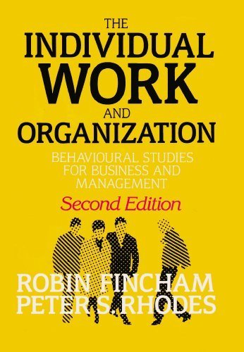 The Individual, Work, and Organization: Behavioural Studies for Business and Management by Robin Fincham (1995-05-25)
