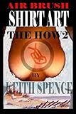 Download How2 Air Brush Shirt Art: The Art of the Shirt Doc