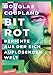 Bit Rot: Berichte aus der sich auflösenden Welt by 