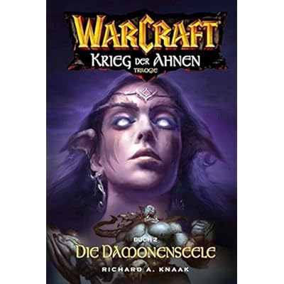 Warcraft: Krieg der Ahnen II - Die Dämonenseele Warcraft: Krieg der Ahnen II - Die Dämonenseele