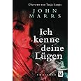 Ich kenne deine Lügen: Thriller