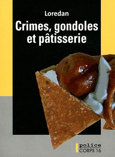 couverture de : Crimes, gondoles et pâtisserie
