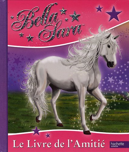 Download Bella Sara Le livre de l'Amitié Download Bella Sara Le livre de l'Amitié